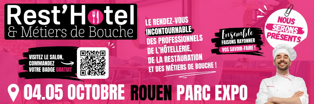 Salon Rest’Hôtel & Métiers de Bouche, 4 et 5 octobre, Rouen Parc Expo